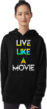 Load image into Gallery viewer, Live Like a Movie HOODIE