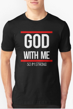 Load image into Gallery viewer, God With Me &#39;&#39;so Im Strong&quot;
