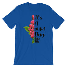 Load image into Gallery viewer, It&#39;s A Beautiful Day Like Me