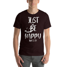 Load image into Gallery viewer, Just Be Happy &quot;that&#39;s It&quot;