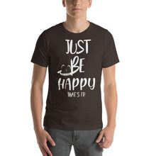 Load image into Gallery viewer, Just Be Happy &quot;that&#39;s It&quot;