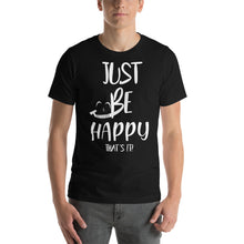 Load image into Gallery viewer, Just Be Happy &quot;that&#39;s It&quot;