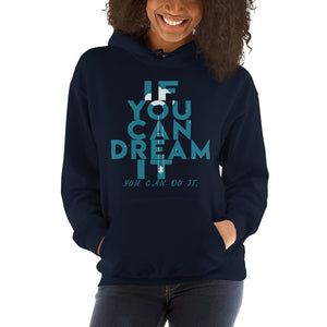 If You Can Dream It you can do it