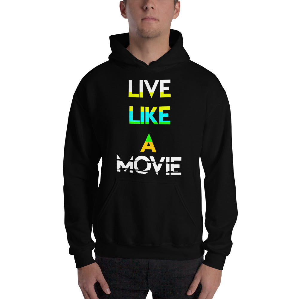 Live Like a Movie HOODIE