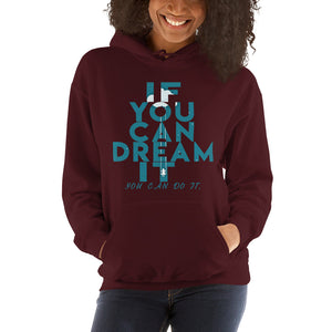 If You Can Dream It you can do it