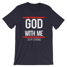 Load image into Gallery viewer, God With Me &#39;&#39;so Im Strong&quot;