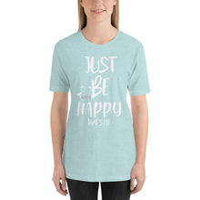Load image into Gallery viewer, Just Be Happy &quot;that&#39;s It&quot;