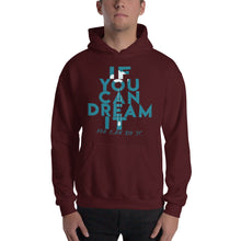 Load image into Gallery viewer, If You Can Dream It you can do it