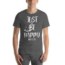 Load image into Gallery viewer, Just Be Happy &quot;that&#39;s It&quot;