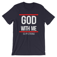 Load image into Gallery viewer, God With Me &#39;&#39;so Im Strong&quot;