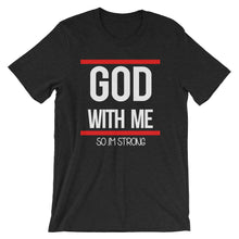 Load image into Gallery viewer, God With Me &#39;&#39;so Im Strong&quot;