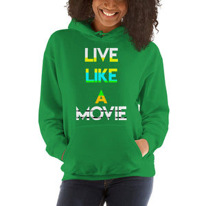Live Like a Movie HOODIE