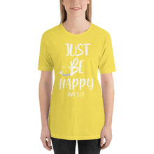 Load image into Gallery viewer, Just Be Happy &quot;that&#39;s It&quot;