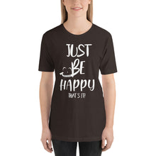 Load image into Gallery viewer, Just Be Happy &quot;that&#39;s It&quot;