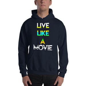 Live Like a Movie HOODIE