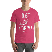 Load image into Gallery viewer, Just Be Happy &quot;that&#39;s It&quot;