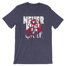 Load image into Gallery viewer, NEVER EVER give up &quot;Unisex Tee&quot;
