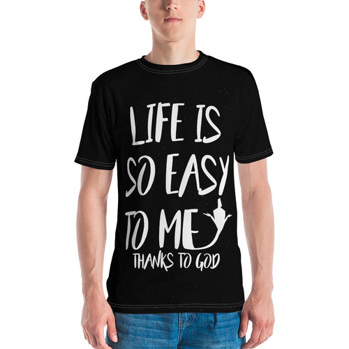 life is so easy  to me thanks to god